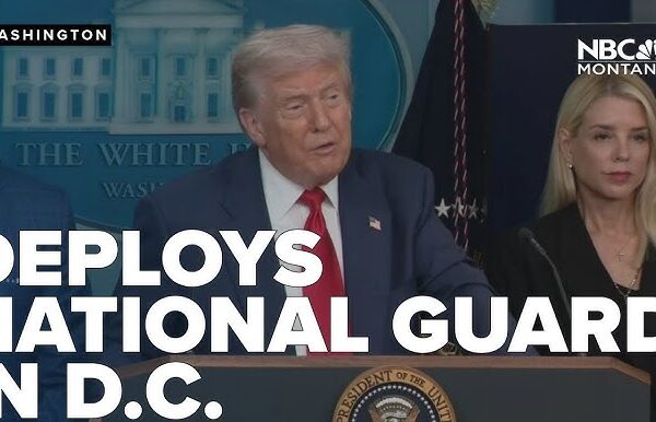 Trump to deploy National Guard in Washington, D.C., as part of crime-fighting effort